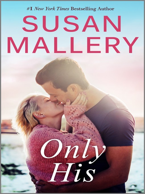 Title details for Only His by Susan Mallery - Available